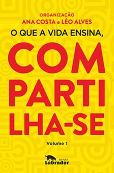 Picture of O QUE A VIDA ENSINA, COMPARTILHA-SE - VOLUME 1