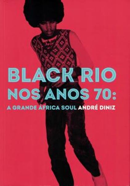 Picture of BLACK RIO NOS ANOS 70 - A GRANDE AFRICA SOUL