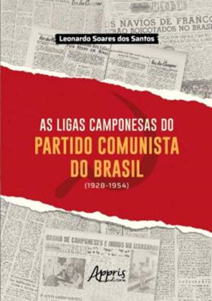 Picture of AS LIGAS CAMPONESAS DO PARTIDO COMUNISTA DO BRASIL (1928-1954)