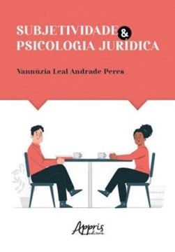 Imagem de SUBJETIVIDADE E PSICOLOGIA JURIDICA