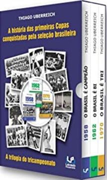 Imagem de A HISTORIA DAS PRIMEIRAS COPAS CONQUISTADAS PELA SELECAO BRASILEIRA