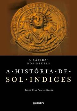 Imagem de A SATIRA DOS DEUSES - A HISTORIA DE SOL INDIGES