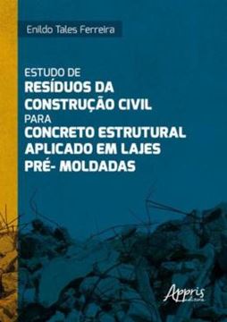 Imagem de ESTUDO DE RESIDUOS DA CONSTRUCAO CIVIL PARA CONCRETO ESTRUTURAL APLICADO EM LAJES PRE-MOLDADAS