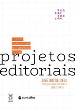 Imagem de PROJETOS EDITORIAIS E REDES INTELECTUAIS NA AMERICA LATINA
