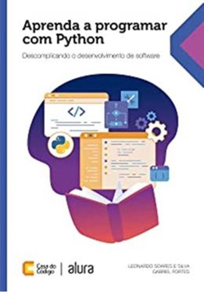Picture of APRENDA A PROGRAMAR COM PYTHON: DESCOMPLICANDO O DESENVOLVIMENTO DE SOFTWARE