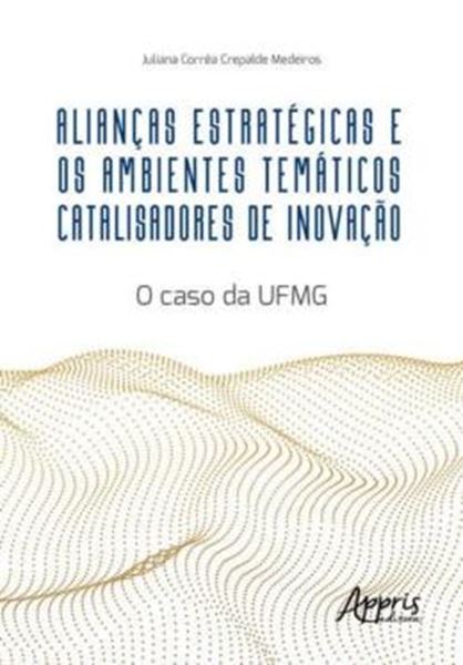 Picture of ALIANCAS ESTRATEGICAS E OS AMBIENTES TEMATICOS CATALISADORES DE INOVACAO