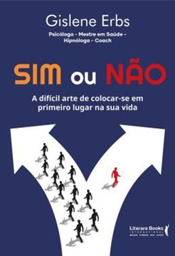 Imagem de SIM OU NAO - DIFICIL ARTE DE COLOCAR-SE EM PRIMEIRO LUGAR NA SUA VIDA