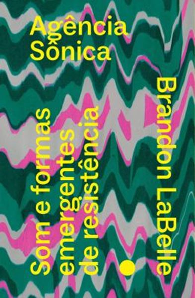 Picture of AGENCIA SONICA - SOM E FORMAS EMERGENTES DE RESISTENCIA