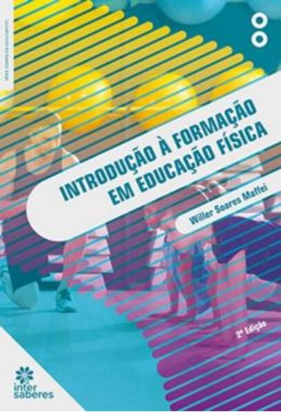 Picture of INTRODUCAO A FORMACAO EM EDUCACAO FISICA - 2ª ED