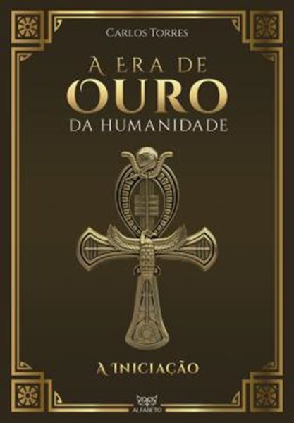 Picture of A ERA DE OURO DA HUMANIDADE - A INICIACAO - 4ªED