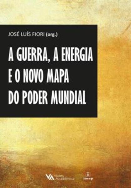 Picture of A GUERRA, A ENERGIA E O NOVO MAPA DO PODER MUNDIAL
