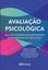 Imagem de AVALIACAO PSICOLOGICA - GUIA DE CONSULTA PARA ESTUDANTES E PROFISSIONAIS DA PSICOLOGIA - 3ª ED