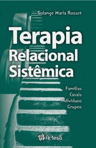 Picture of TERAPIA RELACIONAL SISTÊMICA - FAMÍLIAS, CASAIS, INDIVÍDUOS, GRUPOS