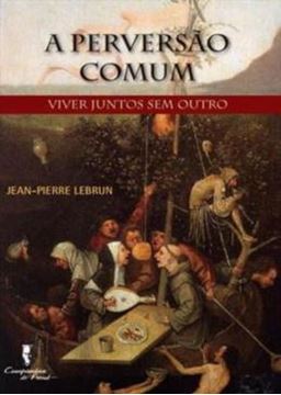 Imagem de A PERVERSAO COMUM - VIVER JUNTOS SEM OUTRO