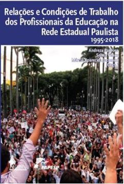Imagem de RELACOES E CONDICOES DE TRABALHO DOS PROFISSIONAIS DA EDUCACAO NA REDE ESTADUAL PAULISTA 1995-2018