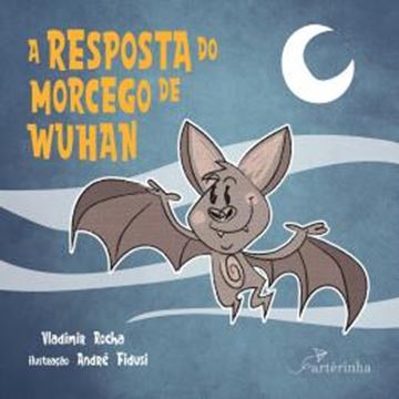 Imagem de A RESPOSTA DO MORCEGO DE WUHAN