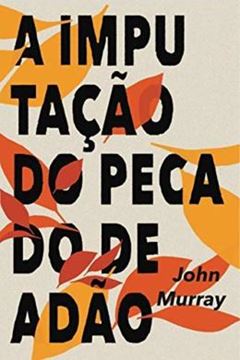 Imagem de A IMPUTAÇÃO DO PECADO DE ADÃO