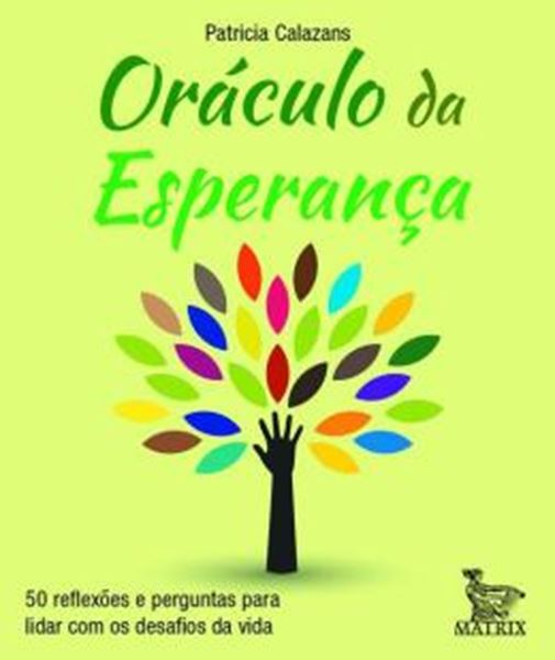 Picture of ORACULO DA ESPERANCA: 50 REFLEXÕES E PERGUNTAS PARA LIDAR COM OS DESAFIOS DA VIDA