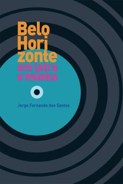 Picture of BELO HORIZONTE EM LETRA E MUSICA