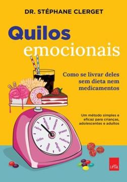 Imagem de QUILOS EMOCIONAIS: COMO SE LIVRAR DELES SEM DIETAS NEM MEDICAMENTOS