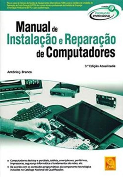 Picture of MANUAL DE INSTALACAO E REPARACAO DE COMPUTADORES - 3ª ED