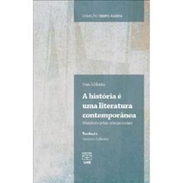 Imagem de A HISTORIA E UMA LITERATURA CONTEMPORANEA - MANIFESTO PELA CIENCIAS SOCIAIS
