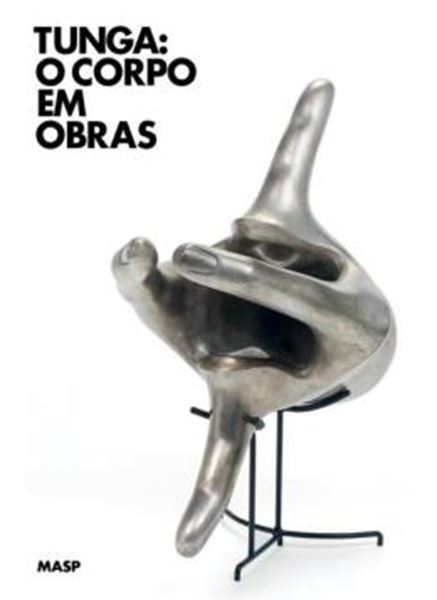 Picture of TUNGA - O CORPO EM OBRAS