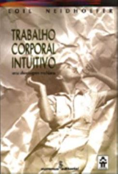 Imagem de TRABALHO CORPORAL INTUITIVO - UMA ABORDAGEM REICHIANA