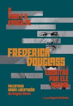 Imagem de A VIDA E A EPOCA DE FREDERICK DOUGLASS ESCRITAS POR ELE MESMO