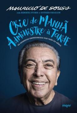 Imagem de CRIE DE MANHA, ADMINISTRE A TARDE