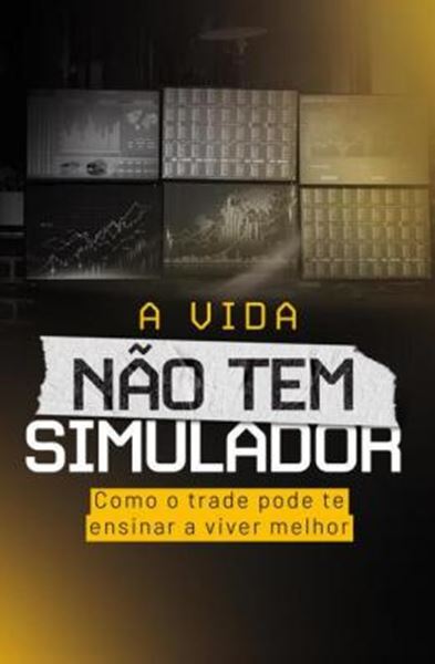 Picture of A VIDA NAO TEM SIMULADOR