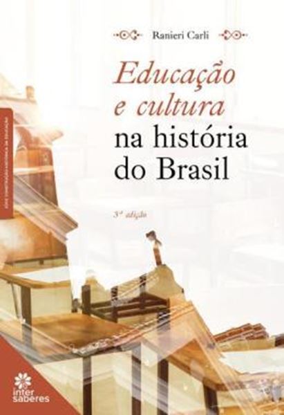 Picture of EDUCACAO E CULTURA NA HISTORIA DO BRASIL - 3ª ED
