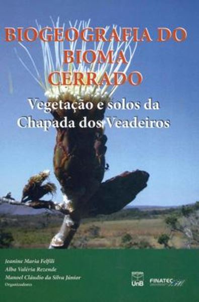 Picture of BIOGEOGRAFIA DO BIOMA CERRADO - VEGETACAO E SOLOS DA CHAPADA DOS VEADEIROS