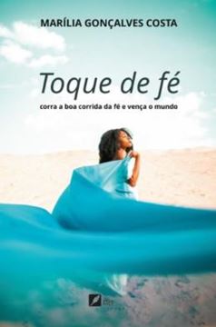 Imagem de TOQUE DE FE - CORRA A BOA CORRIDA DA FE E VENCA O MUNDO