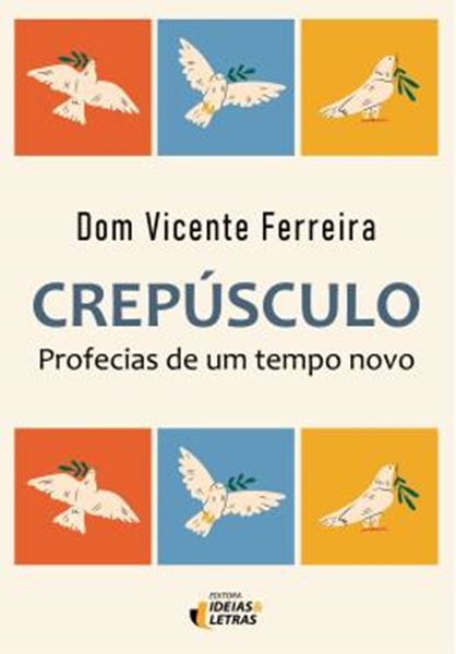 Picture of CREPUSCULO - PROFECIAS DE UM TEMPO NOVO