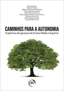 Imagem de CAMINHOS PARA A AUTONOMIA TRAJETORIAS DE EGRESSOS DE ENSINO MEDIO E SUPERIOR
