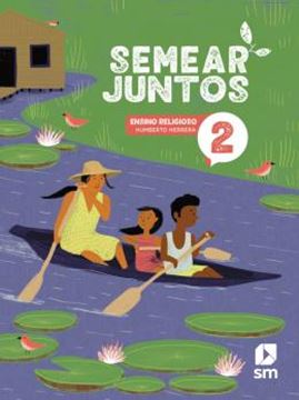 Imagem de SEMEAR JUNTOS - ENSINO RELIGIOSO - 2º ANO - 3ª ED. 2024