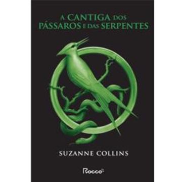 Imagem de A CANTIGA DOS PASSAROS E DAS SERPENTES (CAPA NOVA)