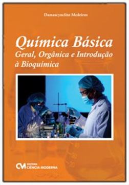 Imagem de QUIMICA BASICA - GERAL, ORGANICA E INTRODUCAO A BIOQUIMICA