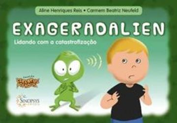 Imagem de CEREBRUS PIFADUS - EXAGERADALIEN - LIDANDO COM A CATASTROFIZACAO