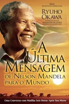Imagem de A ULTIMA MENSAGEM DE NELSON MANDELA PARA O MUNDO
