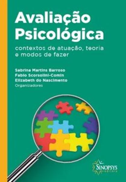 Picture of AVALIACAO PSICOLOGICA - CONTEXTOS DE ATUACAO, TEORIA E MODOS DE FAZER