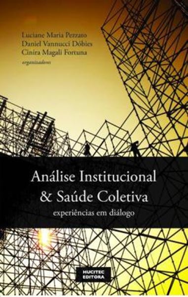 Picture of ANALISE INSTITUCIONAL E SAUDE COLETIVA - EXPERIENCIAS EM DIALOGO