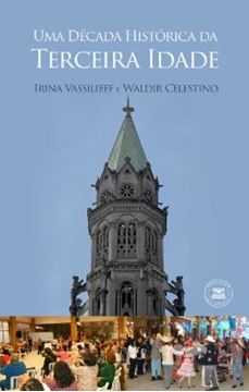 Imagem de UMA DECADA HISTORICA DA TERCEIRA IDADE
