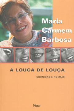 Imagem de A LOUCA DE LOUCA - CRONICAS E POEMAS
