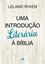 Imagem de UMA INTRODUCAO LITERARIA A BIBLIA