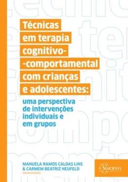 Imagem de TECNICAS EM TERAPIA COGNITIVO-COMPORTAMENTAL COM CRIANCAS E ADOLESCENTES