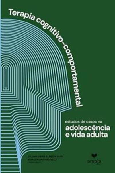 Picture of TERAPIA COGNITIVO-COMPORTAMENTAIS - ESTUDOS DE CASOS NA ADOLESCENCIA E VIDA ADULTA