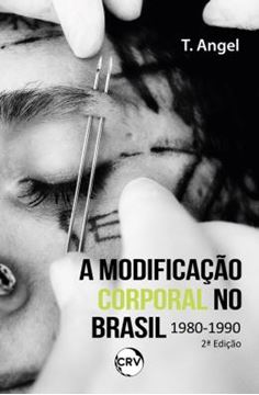 Imagem de A MODIFICACAO CORPORAL NO BRASIL 1980 - 1990 - 2ª ED