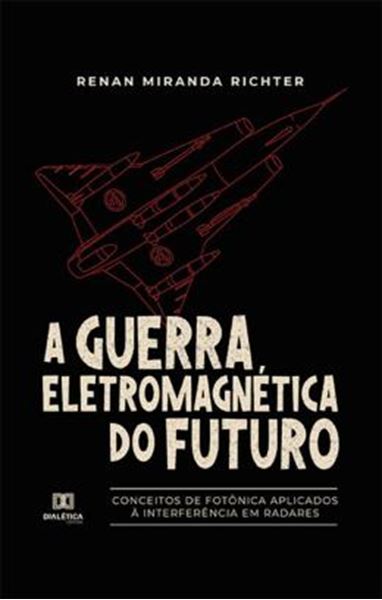 Picture of A GUERRA ELETROMAGNETICA DO FUTURO